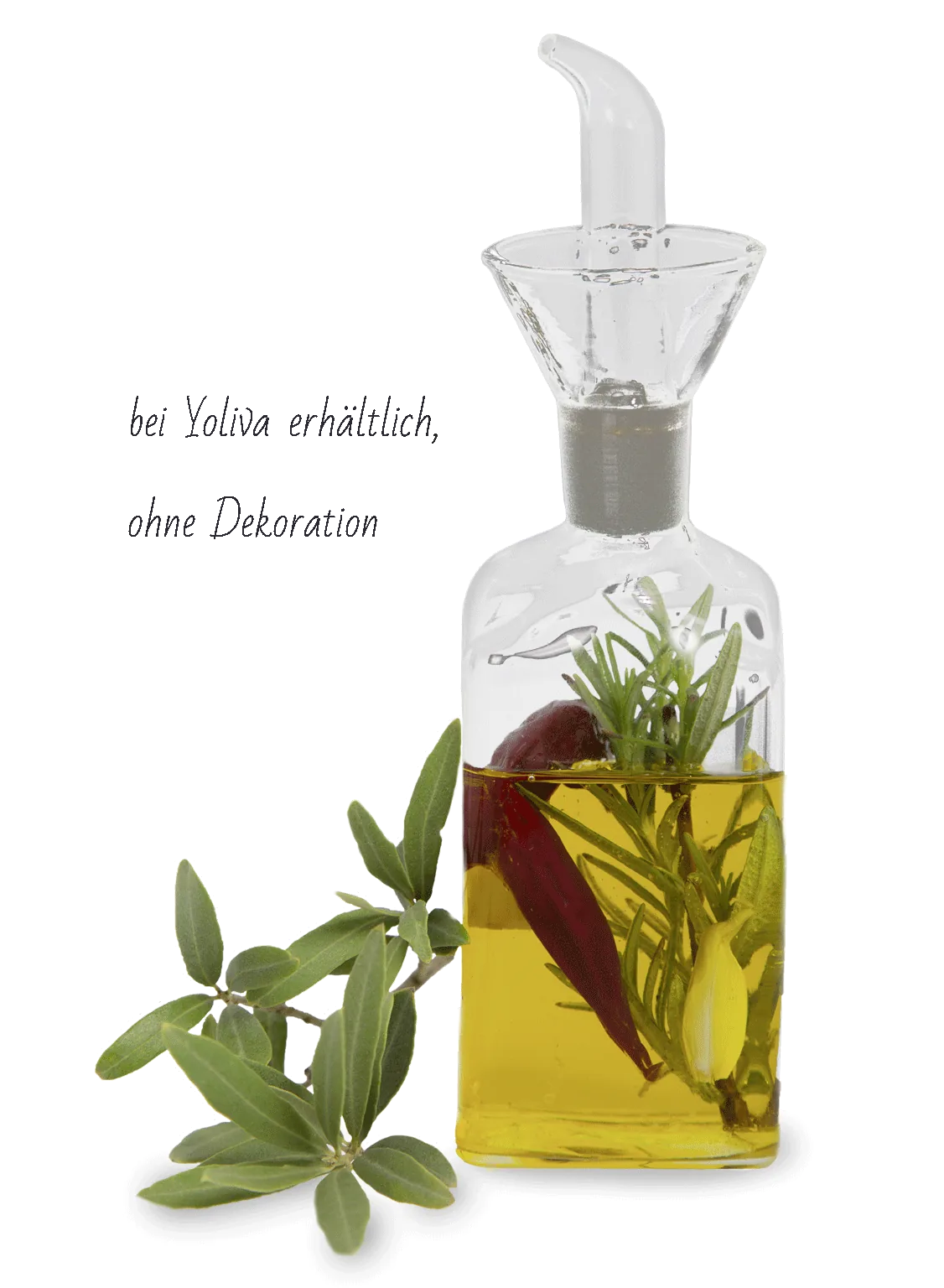 Ein gläsernes Ölkännchen mit Olivenöl, Rosmarin und einer roten Chilischote, daneben ein Olivenzweig. Aufschrift: bei Yoliva erhältlich, ohne Dekoration.