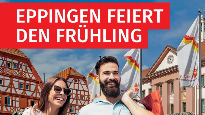 „Eppingen feiert den Frühling“ auf rotem Grund über dem Eppinger Marktplatz mit Fachwerkhäusern und Rathaus.